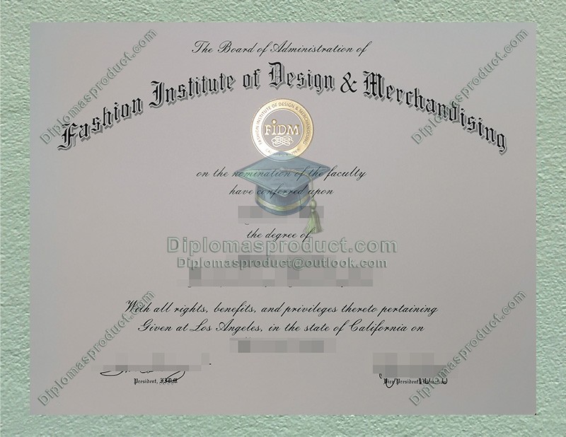 FIDM Diploma, Fashion Institute of Design & Merchandising Degree FIDM Diploma, Fashion Institute of Design & Merchandising Degree