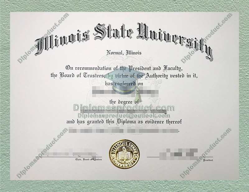 Illinois State University Degree, Illinois State University Diploma Illinois State University Degree, Illinois State University Diploma