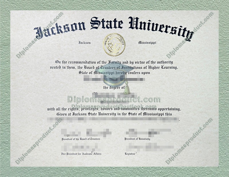 Jackson State University Diploma, Jackson State University Degree Jackson State University Diploma, Jackson State University Degree